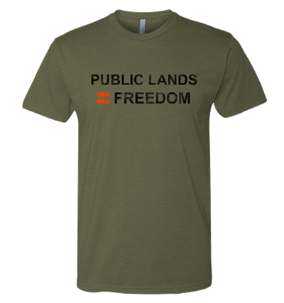 Public Lands = Freedom T-Shirt - Green