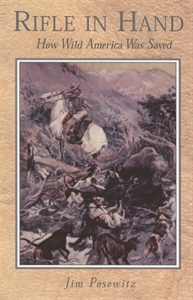 Rifle in Hand by Jim Posewitz