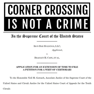 Iron Bar Holdings Appeals Corner Crossing Case to U.S. Supreme Court