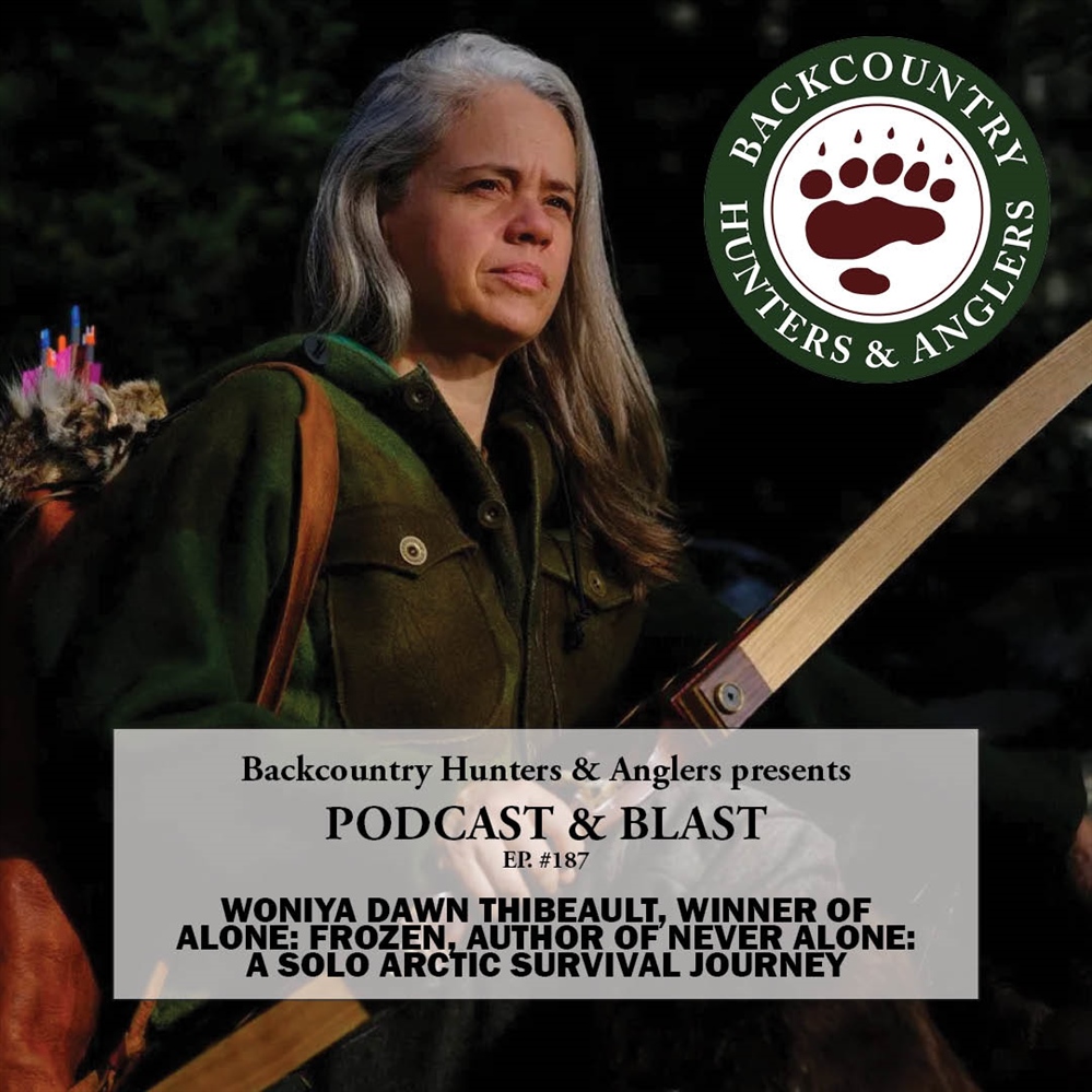 BHA Podcast & Blast, Ep. 186: Woniya Dawn Thibeault, Winner of Alone: Frozen and Author of Never Alone: A Solo Arctic Survival Journey
