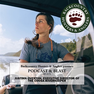 BHA Podcast & Blast, Ep. 179: Justinn Overton, Executive Director of the Coosa Riverkeeper