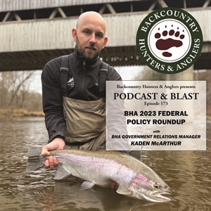 BHA Podcast & Blast, Ep. 173: BHA 2023 Policy Roundup with BHA Government Relations Manager Kaden McArthur