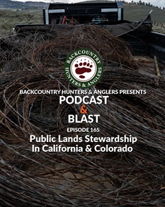BHA Podcast & Blast, Ep. 165:  Public Lands Stewardship in California and Colorado