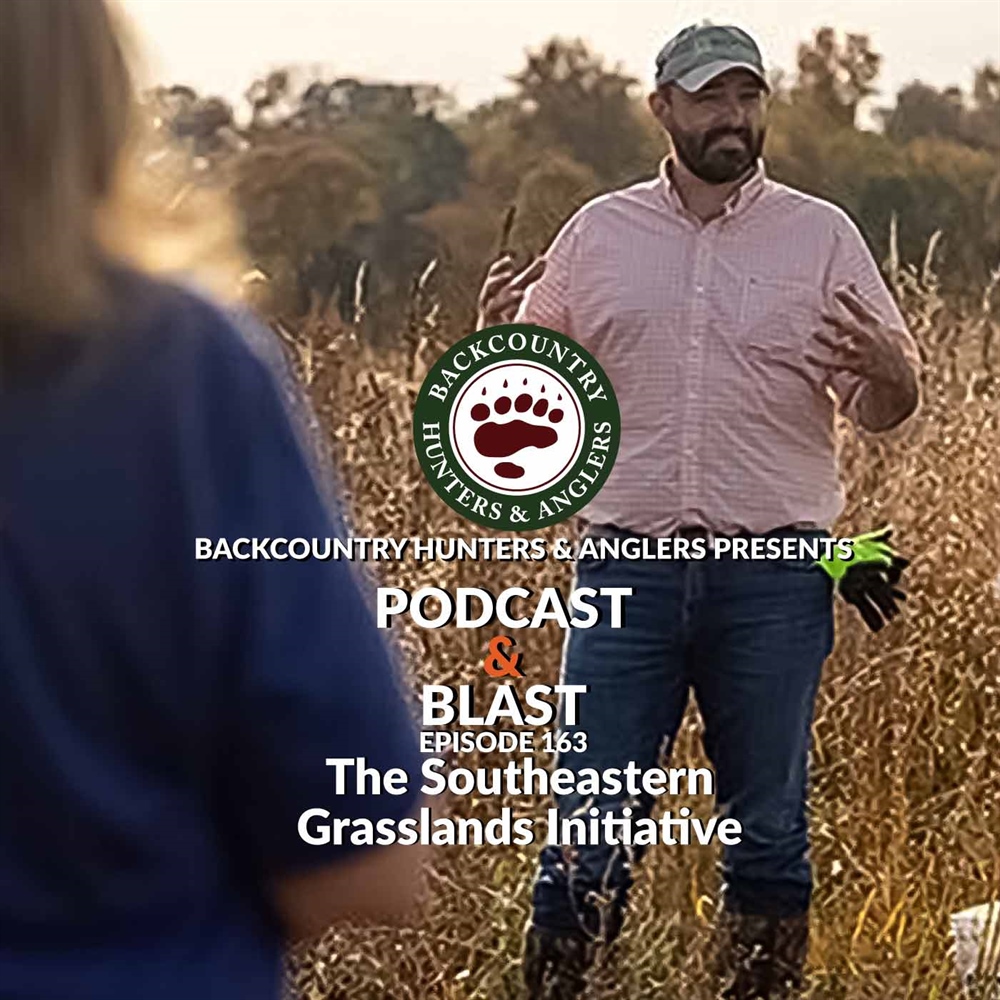 BHA Podcast & Blast, Ep. 163: The Southeastern Grasslands Institute