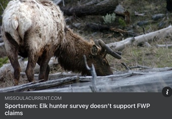 Sportsmen: Elk Hunter Survey Doesn't Support FWP Claims