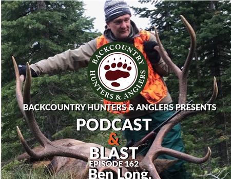 BHA Podcast & Blast, Ep. 162: Ben Long, The Hunter & Angler Guide to Raising Hell