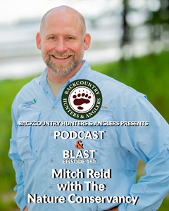 BHA Podcast & Blast, Ep. 160: Mitch Reid with The Nature Conservancy