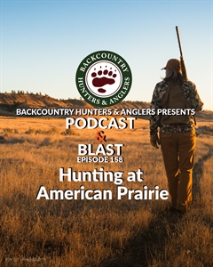 BHA Podcast & Blast, Ep. 158: Hunting At American Prairie