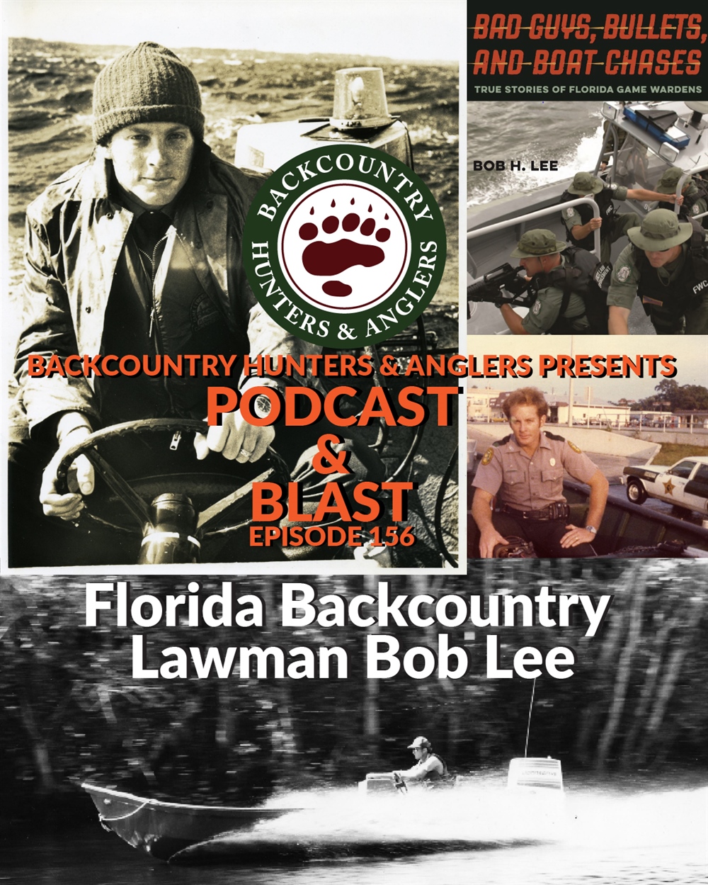 BHA Podcast & Blast, Ep. 156: Florida Backcountry Lawman Bob Lee