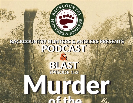 BHA Podcast & Blast, Ep. 152: Murder of the Grand Kankakee Marsh