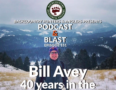 BHA Podcast & Blast, Ep. 151: Bill Avey, 40 Years in the Forest Service