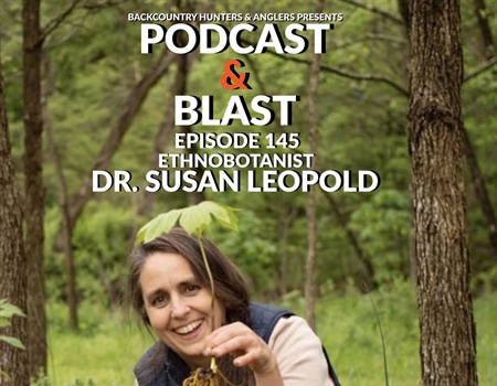 BHA Podcast & Blast, Ep. 145: Ethnobotanist Dr. Susan Leopold