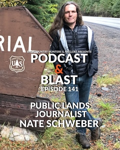 BHA Podcast & Blast, Ep. 141: Public Lands Journalist Nate Schweber