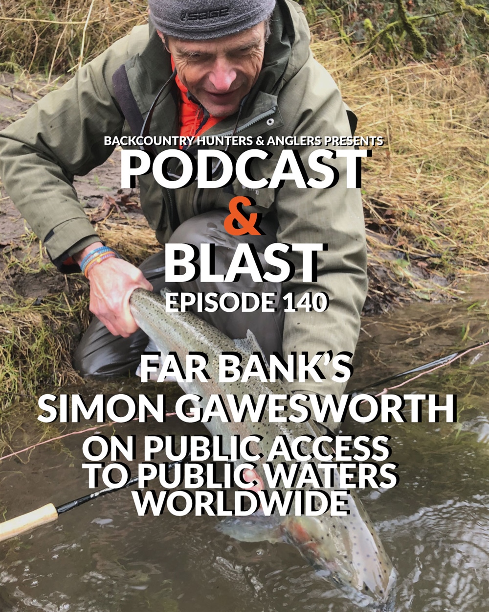 BHA Podcast & Blast, Ep. 140: Far Bank’s Simon Gawesworth on public access to public waters…worldwide