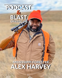 BHA Podcast & Blast, Ep. 138: Mississippi Forester Alex Harvey