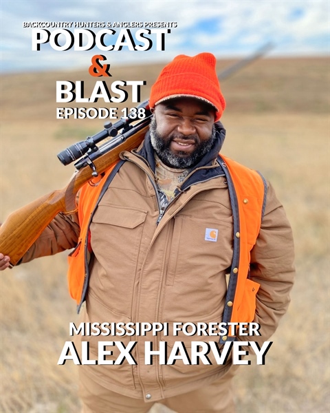 BHA Podcast & Blast, Ep. 138: Mississippi Forester Alex Harvey