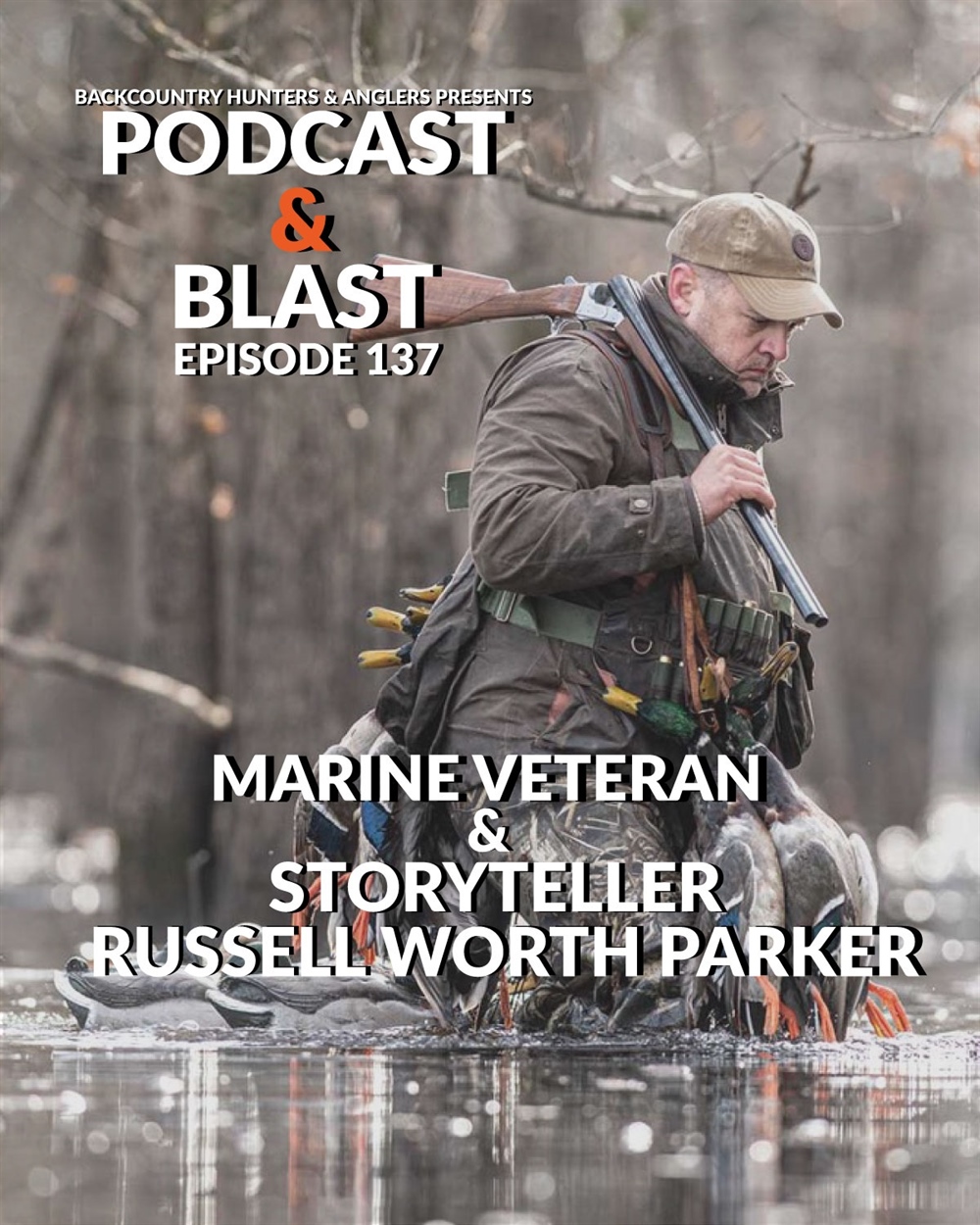 BHA Podcast & Blast, Ep. 137: Marine Veteran and Storyteller Russell Worth Parker