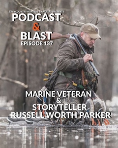 BHA Podcast & Blast, Ep. 137: Marine Veteran and Storyteller Russell Worth Parker