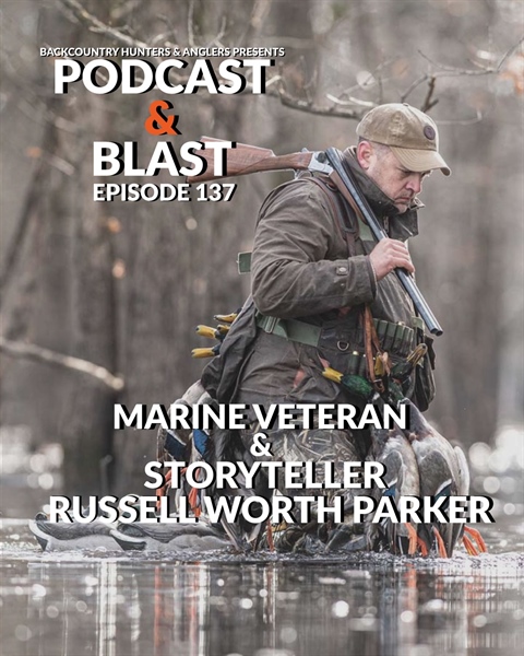 BHA Podcast & Blast, Ep. 137: Marine Veteran and Storyteller Russell Worth Parker