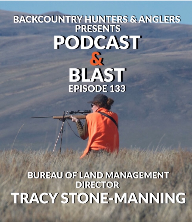 BHA Podcast & Blast, Ep. 133: BLM Director Tracy Stone-Manning