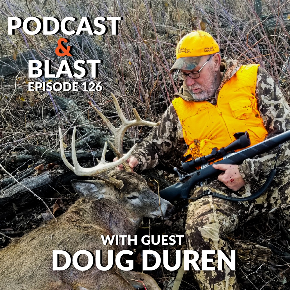 BHA Podcast & Blast, Ep. 126: Doug Duren, hunter, farmer, land manager, conservationist
