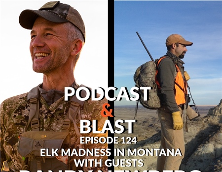 BHA Podcast & Blast, Ep. 124: Randy Newberg and Andrew McKean on Elk Madness in Montana