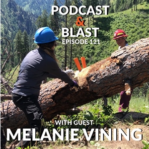 BHA Podcast & Blast, Ep. 121: Melanie Vining, Executive Director, Idaho Trails Association