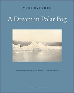 A Dream in Polar Fog by Yuri Rytkheu
