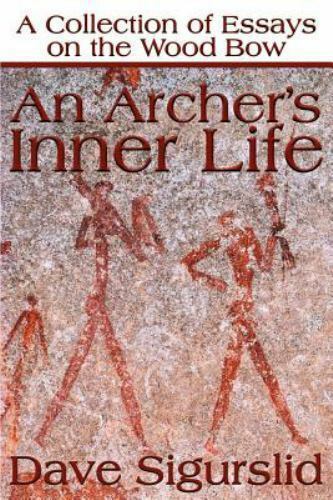 An Archer's Inner Life by Dave Sigurslid