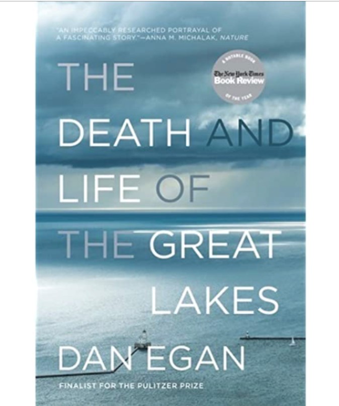 The Death and Life of the Great Lakes by Dan Egan
