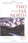 Two in the Far North by Margaret Murie