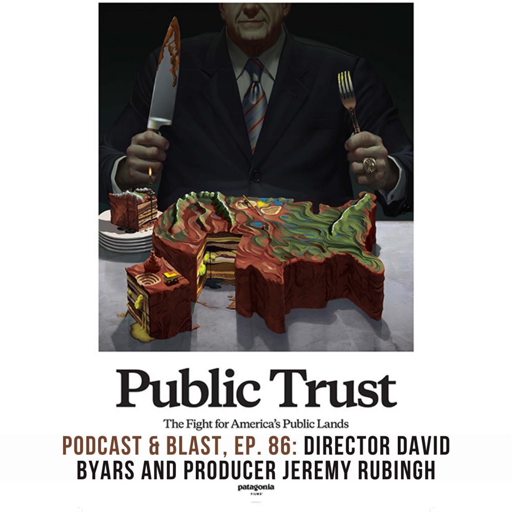 Podcast & Blast, Ep. 87: Public Trust director David Byars and producer Jeremy Rubingh
