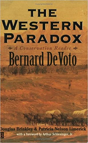 The Western Paradox: A Conservation Reader by Bernard DeVoto