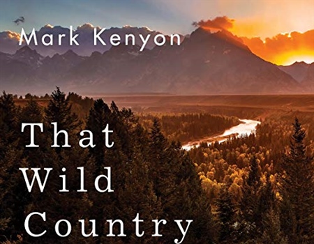 That Wild Country by Mark Kenyon