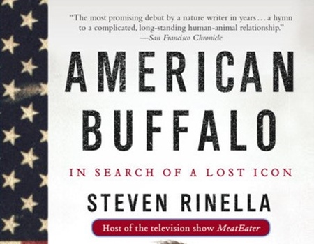American Buffalo: In Search of a Lost Icon by Steven Rinella