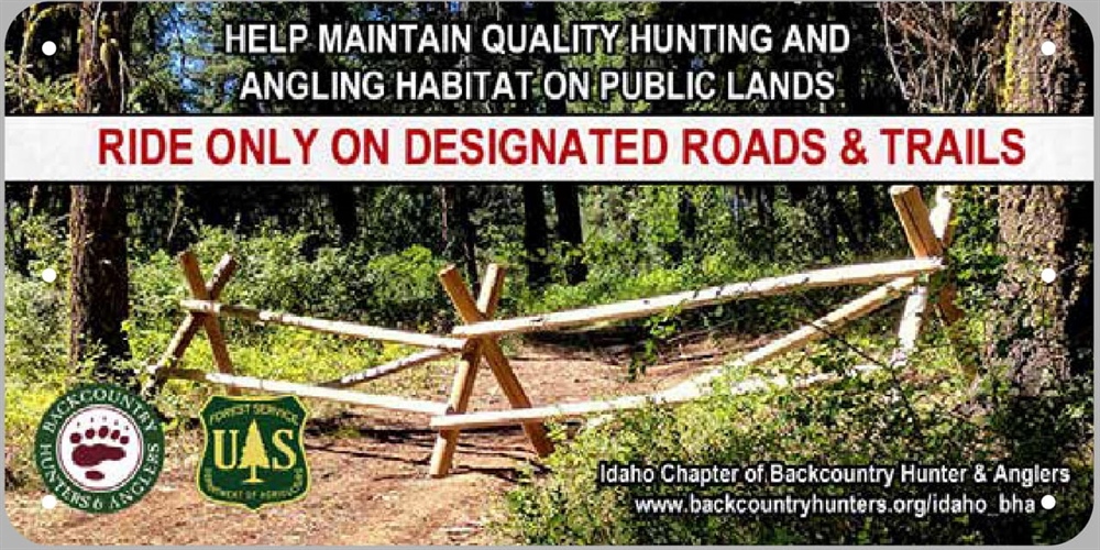 Idaho BHA designs and produces signs to help deter illegal motorized use
