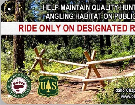 Idaho BHA designs and produces signs to help deter illegal motorized use