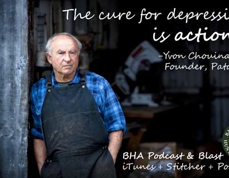 BHA Podcast & Blast, Episode 21: Patagonia's Yvon Chouinard