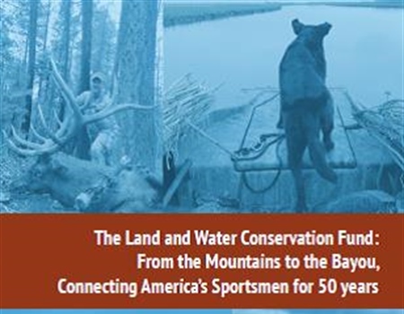 Land & Water Conservation Fund Report: From the Mountains to the Bayous